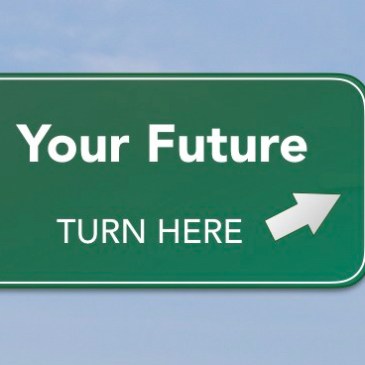Road sign that displays "Your future. Turn here."