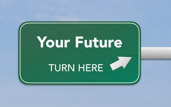 Road sign that displays "Your future. Turn here."