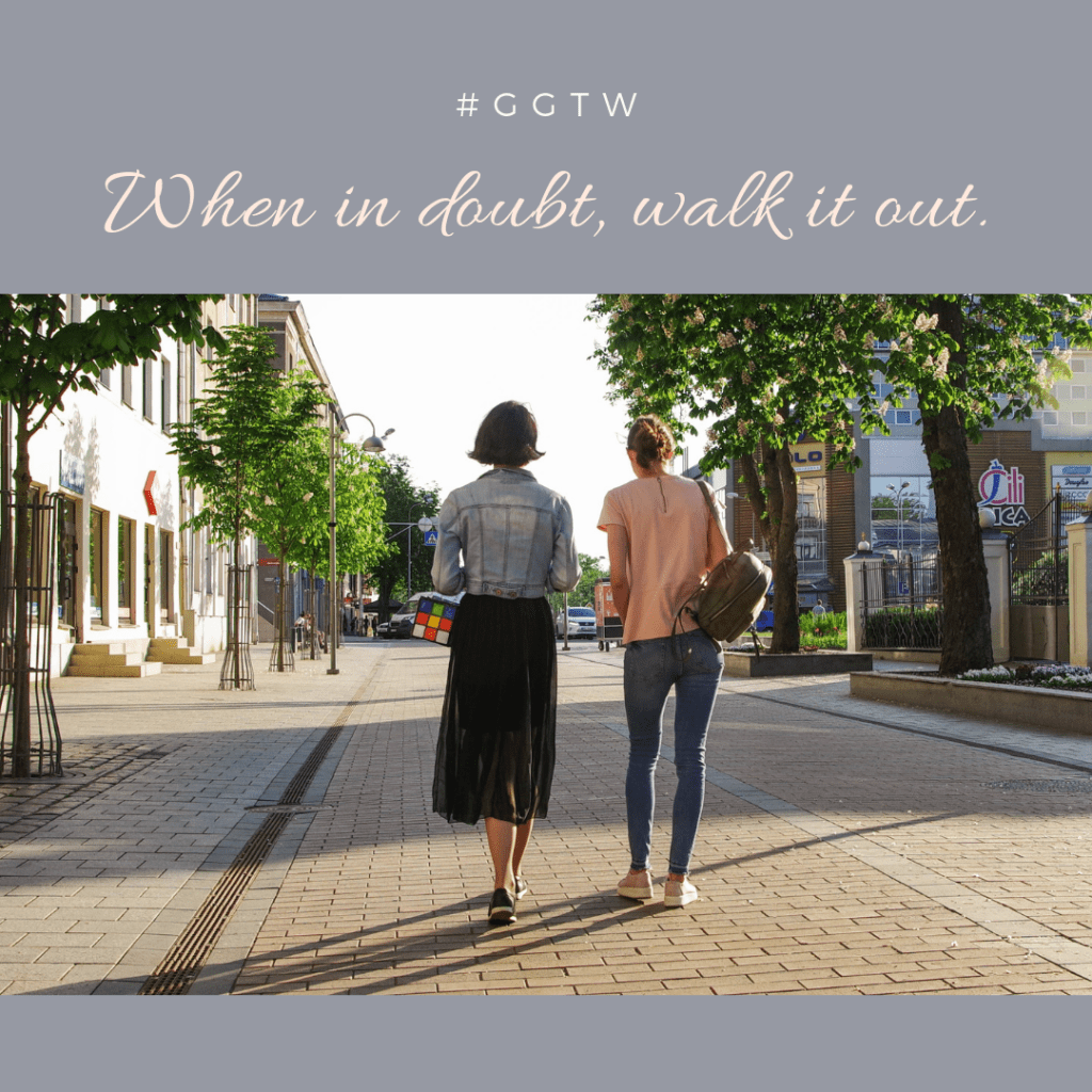When in doubt, walk it out. #ggtw